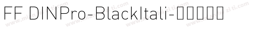 FF DINPro-BlackItali字体转换